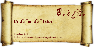 Brém Áldor névjegykártya